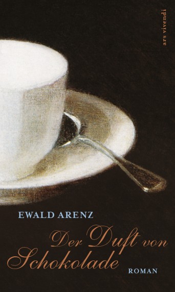 Ewald Arenz – Der Duft von Schokolade
