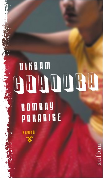 Vikram Chandra – Bombay Paradise – Vorschlag