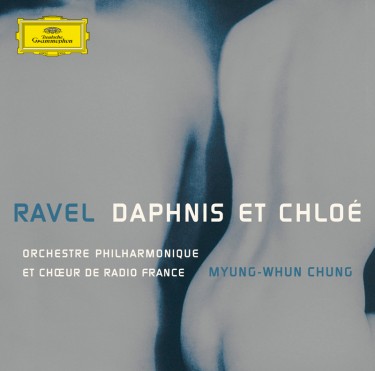 Ravel – Daphnis et Chloé – Chung