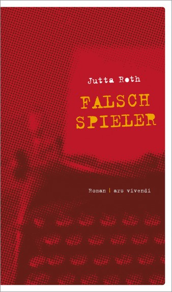 Jutta Roth – Falschspieler