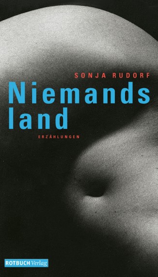 Sonja Rudorf – Niemandsland