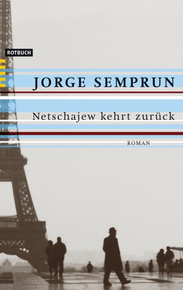 Jorge Semprun – Netschajew kehrt zurück