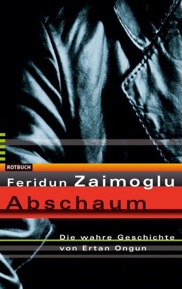 Feridun Zaimoglu – Abschaum