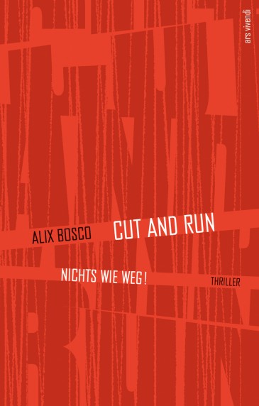 Alix Bosco – Cut & Run – Vorschlag